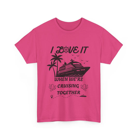 Cruise Together Unisex Heavy Cotton Tee Vacation Shirt