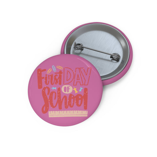 First Day of School Pin Buttons, Back-to-School